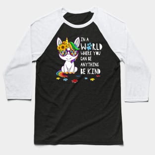 In A World Where You Can Be Anything Be Kind T-shirt Autism Baseball T-Shirt